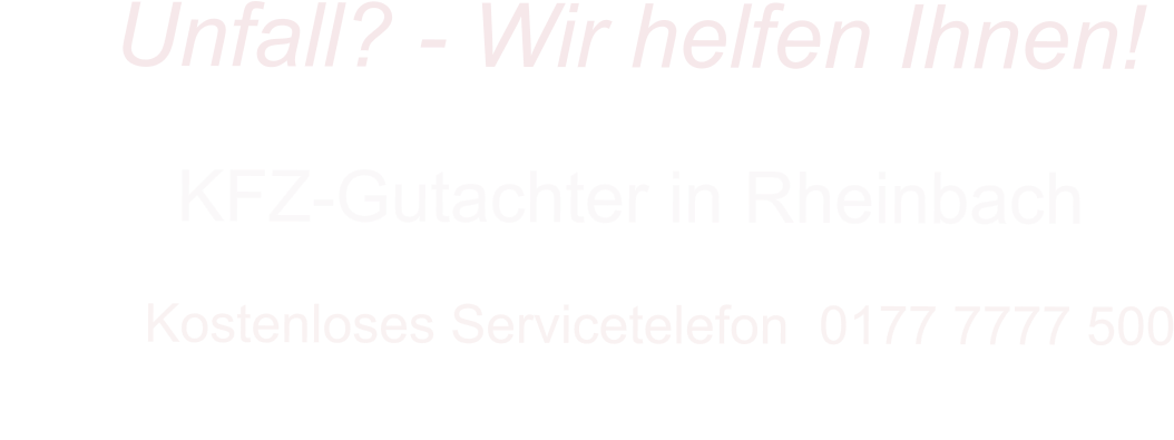 KFZ-Gutachter in Rheinbach      Kostenloses Servicetelefon  0177 7777 500        Unfall? - Wir helfen Ihnen!